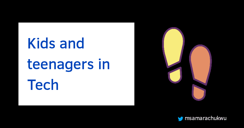 Kids and teenagers in Tech